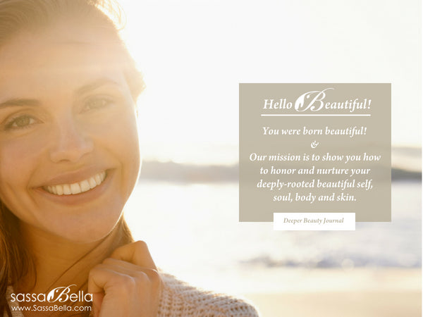 Hello Beautiful! Here’s what we know about you: you were born beautiful.